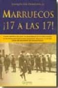 marruecos ¡17 a las 17!-joaquin gil honduvilla-9788493686741 marruecos ¡17 a las 17!-joaquin gil honduvilla-9788493686741