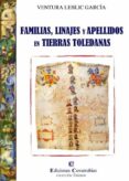 familias, linajes y apellidos en tierras toledanas-ventura leblic garcia-9788493744441 familias, linajes y apellidos en tierras toledanas-ventura leblic garcia-9788493744441