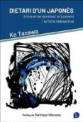 dietari d un japones: entre el terratremol, el tsunami i la fuita radioactiva-ko tazawa-9788493908041 dietari d un japones: entre el terratremol, el tsunami i la fuita radioactiva-ko tazawa-9788493908041
