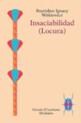 insaciabilidad-stanislaw ignacy witkiewicz-9788494195341 insaciabilidad-stanislaw ignacy witkiewicz-9788494195341