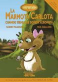 terapicuentos 2: la marmota carlota cuando tiene que dormir albo rotada-carmen villanueva rivero-9788494309441 terapicuentos 2: la marmota carlota cuando tiene que dormir albo rotada-carmen villanueva rivero-9788494309441