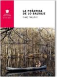 la practica de lo salvaje-gary snyder-9788494335341 la practica de lo salvaje-gary snyder-9788494335341