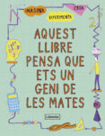 aquest llibre pensa que ets un geni de les mates-mike goldsmith-harriet russell-9788494666841 aquest llibre pensa que ets un geni de les mates-mike goldsmith-harriet russell-9788494666841