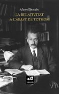 la relativitat a l abast de tothom-albert einstein-9788494756641 la relativitat a l abast de tothom-albert einstein-9788494756641