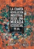 la cuarta revolucion industrial desde una mirada ecosocial (ebook)-9788494794841 la cuarta revolucion industrial desde una mirada ecosocial (ebook)-9788494794841
