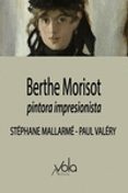 berthe morisot, pintora imprtesionista-stephane mallarme-paul valery-9788494948541 berthe morisot, pintora imprtesionista-stephane mallarme-paul valery-9788494948541