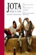 la jota: ayer y hoy (incluye audio-cd)-jose luis melero rivas-javier barreiro-9788495116741 la jota: ayer y hoy (incluye audio-cd)-jose luis melero rivas-javier barreiro-9788495116741