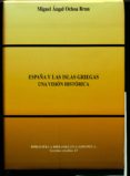 españa y las islas griegas-miguel angel ochoa brun-9788495265241 españa y las islas griegas-miguel angel ochoa brun-9788495265241