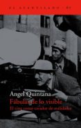 fabulas de lo visible: el cine como creador de realidades-angel quintana-9788495359841 fabulas de lo visible: el cine como creador de realidades-angel quintana-9788495359841