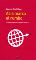 asia marca el rumbo-jaume gine davi-9788495400741 asia marca el rumbo-jaume gine davi-9788495400741