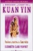 el rosario de cristal de kuan yin: oraciones y mantras a la llama violeta-elizabeth clare prophet-9788495513441 el rosario de cristal de kuan yin: oraciones y mantras a la llama violeta-elizabeth clare prophet-9788495513441