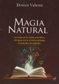 magia natural: magia de las hierbas y las flores, del agua, el ai re, la tierra y el fuego; los pajaros y los animales-doreen valiente-9788495593641 magia natural: magia de las hierbas y las flores, del agua, el ai re, la tierra y el fuego; los pajaros y los animales-doreen valiente-9788495593641