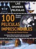 100 peliculas imprescindibles: las grandes peliculas-roger ebert-9788495601841 100 peliculas imprescindibles: las grandes peliculas-roger ebert-9788495601841