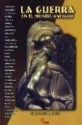 la guerra en el mundo antiguo (2ª ed.)-victor barreiro rubin-9788496170841 la guerra en el mundo antiguo (2ª ed.)-victor barreiro rubin-9788496170841