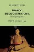 franco en la guerra civil: una biografia politica (premio comilla s 1992)-javier tusell gomez-9788496333741 franco en la guerra civil: una biografia politica (premio comilla s 1992)-javier tusell gomez-9788496333741