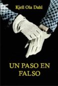 un paso en falso-k. o. dahl-9788496580541 un paso en falso-k. o. dahl-9788496580541