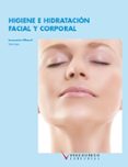 higiene e hidratacion facial y corporal (ciclo formativo de grado medio)-9788496699441 higiene e hidratacion facial y corporal (ciclo formativo de grado medio)-9788496699441