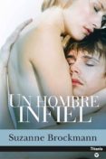 un hombre infiel-suzanne brockmann-9788496711341 un hombre infiel-suzanne brockmann-9788496711341