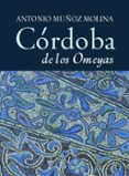 cordoba de los omeyas-antonio muñoz molina-9788496824041 cordoba de los omeyas-antonio muñoz molina-9788496824041