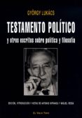 testamento politico y otros escritos sobre politica y filosofia ( el viejo topo)-györgy lukacs-9788496831841 testamento politico y otros escritos sobre politica y filosofia ( el viejo topo)-györgy lukacs-9788496831841