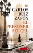 el presoner del cel-carlos ruiz zafon-9788497082341 el presoner del cel-carlos ruiz zafon-9788497082341