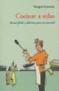 cocinar a solas: recetas faciles y delicosas para un comensal-margot fontaine-9788497164641 cocinar a solas: recetas faciles y delicosas para un comensal-margot fontaine-9788497164641