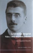 leyendas negras: vida y obra de julian juderias-luis español bouche-9788497184441 leyendas negras: vida y obra de julian juderias-luis español bouche-9788497184441