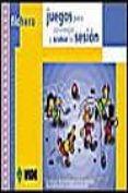 fichero de juegos para comenzar y acabar la sesion-9788497290241 fichero de juegos para comenzar y acabar la sesion-9788497290241