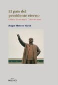 el pais del presidente eterno: cronica de un viaje a corea del no rte-roger mateos-9788497431941 el pais del presidente eterno: cronica de un viaje a corea del no rte-roger mateos-9788497431941