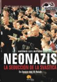 neonazis, la seduccion de la svastica-9788497636841 neonazis, la seduccion de la svastica-9788497636841