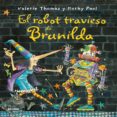 el robot travieso de brunilda-valerie thomas-9788498018141 el robot travieso de brunilda-valerie thomas-9788498018141