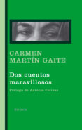 dos cuentos maravillosos-carmen martin gaite-9788498412741 dos cuentos maravillosos-carmen martin gaite-9788498412741