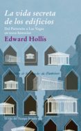 la vida secreta de los edificios (ebook)-edward hollis-9788498418941 la vida secreta de los edificios (ebook)-edward hollis-9788498418941