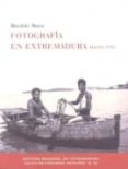 fotografia en extremadura hasta 1951-matilde muro-9788498521641 fotografia en extremadura hasta 1951-matilde muro-9788498521641