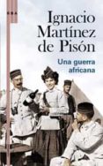 una guerra africana-ignacio martinez de pison-9788498670141 una guerra africana-ignacio martinez de pison-9788498670141