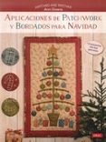 aplicaciones de patchwork y bordados para navidad-anni downs-9788498744941 aplicaciones de patchwork y bordados para navidad-anni downs-9788498744941