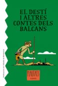 el desti i altres contes dels balcans-9788498831641 el desti i altres contes dels balcans-9788498831641