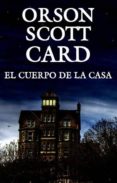 el cuerpo de la casa-orson scott card-9788498890341 el cuerpo de la casa-orson scott card-9788498890341