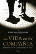 (pe) la vida en la compañia: la historia real de un matrimonio de espinas-robert baer-9788498922141 (pe) la vida en la compañia: la historia real de un matrimonio de espinas-robert baer-9788498922141