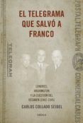 el telegrama que salvó a franco-carlos collado seidel-9788498929041 el telegrama que salvó a franco-carlos collado seidel-9788498929041