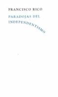 paradojas del independentismo-francisco rico-9788498956641 paradojas del independentismo-francisco rico-9788498956641