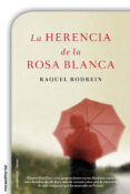 la herencia de la rosa blanca (ebook)-raquel rodrein-9788499184241 la herencia de la rosa blanca (ebook)-raquel rodrein-9788499184241