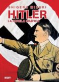 hitler, la novela grafica (edicion cartone)-shigeru mizuki-9788499477541 hitler, la novela grafica (edicion cartone)-shigeru mizuki-9788499477541