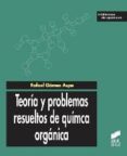 teoria y problemas resueltos de quimica organica-rafael gomez aspe-9788499588841 teoria y problemas resueltos de quimica organica-rafael gomez aspe-9788499588841
