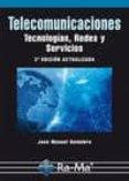 telecomunicaciones. tecnologías, redes y servicios. 2ª edición ac tualizada-jose manuel huidobro moya-9788499642741 telecomunicaciones. tecnologías, redes y servicios. 2ª edición ac tualizada-jose manuel huidobro moya-9788499642741