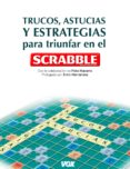 trucos, astucias y estrategias para triunfar en el scrabble-9788499740041 trucos, astucias y estrategias para triunfar en el scrabble-9788499740041