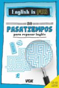 english is fun. 80 pasatiempos para repasar inglés 11-12 años-9788499742441 english is fun. 80 pasatiempos para repasar inglés 11-12 años-9788499742441
