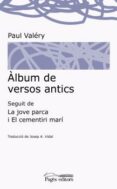 àlbum de versos antics-paul valery-9788499758541 àlbum de versos antics-paul valery-9788499758541