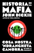 historia de la mafia: cosa nostra, camorra y n draghetia desde sus origenes hasta la actualidad-john dickie-9788499925141 historia de la mafia: cosa nostra, camorra y n draghetia desde sus origenes hasta la actualidad-john dickie-9788499925141