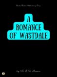 Descargar libros electrnicos gratis para nook A ROMANCE OF WASTDALE  9788828306641 (Literatura espaola) de A.E.W. MASON